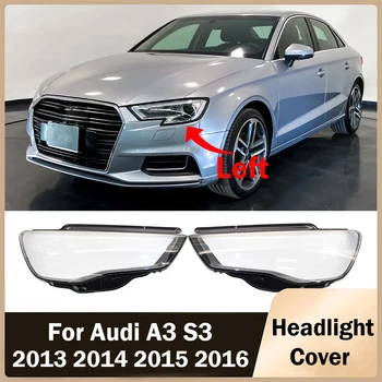 1 Pereche Pentru Audi Mașina Din Față Faruri Capacul Transparent Faruri Abajur Pentru Audi A3 S3 2013 2014 2015 2016 Accesorii Auto