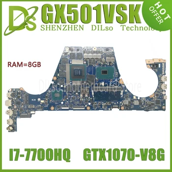 KEFU GX501VSK Laptop Placa de baza Pentru ASUS Zephyrus GX501V GX501 GX501VI GX501VIK Placa de baza I7-7700HQ GTX1070 GTX1080/V8G 8G/RAM
