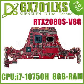 KEFU GX701LXS Placa de baza Pentru Asus Zephyrus S17 GX701LXS GX70L Laptop Placa de baza W/i7-10750H RTX2080S-V8G 8GB RAM 100% Test OK