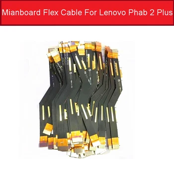 Principalele Conector Placa de baza Placa de baza Flex Cablu Pentru Lenovo phab 2 plus Placa de baza Flex Cablu Panglică de Înlocuire a Pieselor de schimb