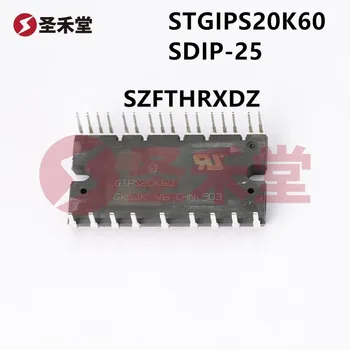 SZFTHRXDZ 2 buc 100% Original Nou STGIPS20K60 SDIP-25