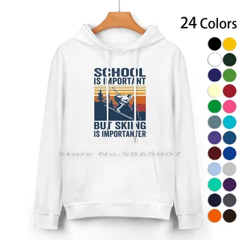Școala Este Importantă, Dar Schi Este Importanter Retro Amuzant Schi Din Bumbac Hoodie Pulover 24 Culori Schi Este Importanter